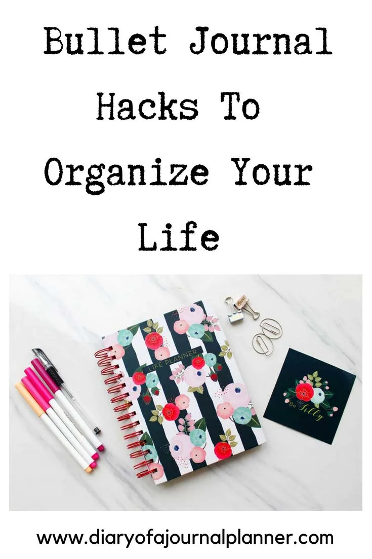 Hacks to stay organized with your bullet journal 