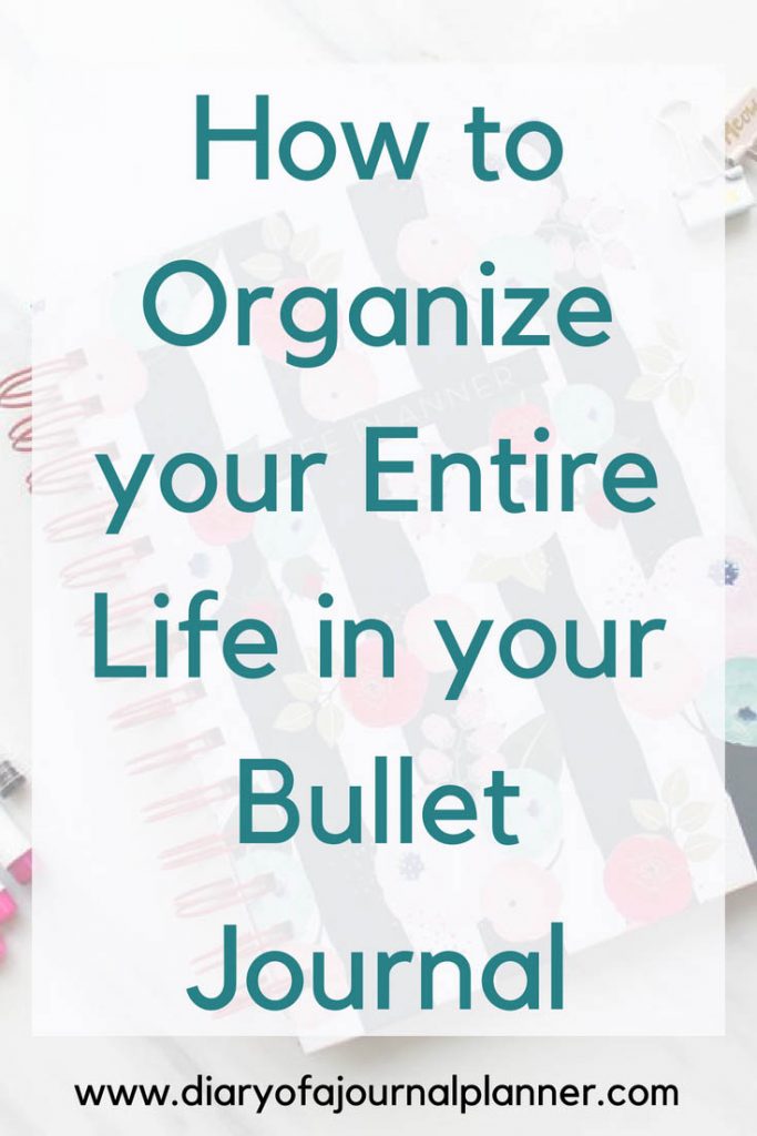 How to Organize your Entire Life in your Bullet Journal 2023