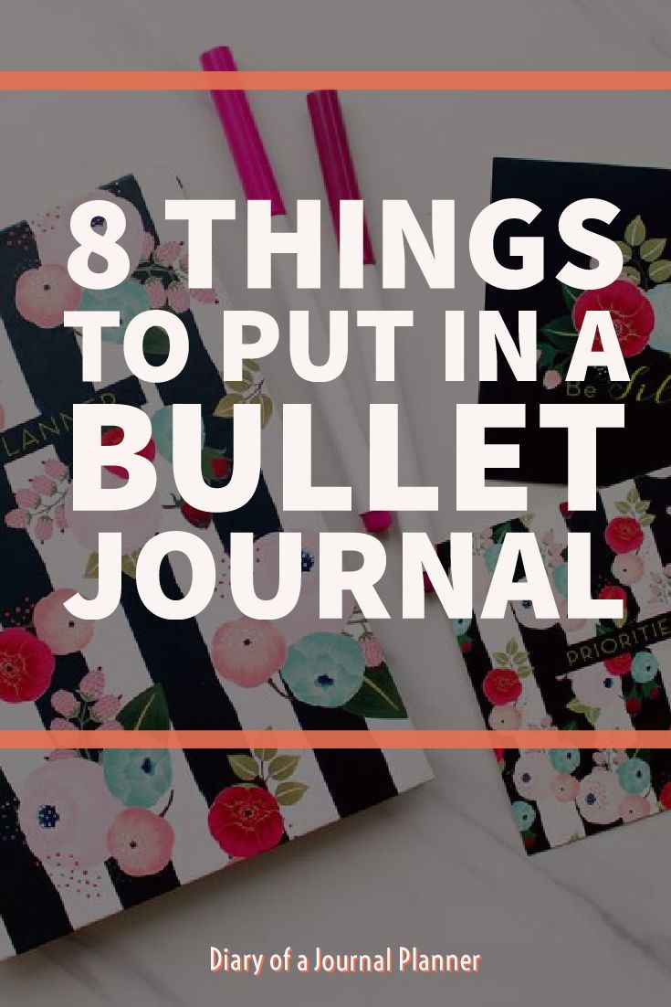 8 things to put in your bullet journal