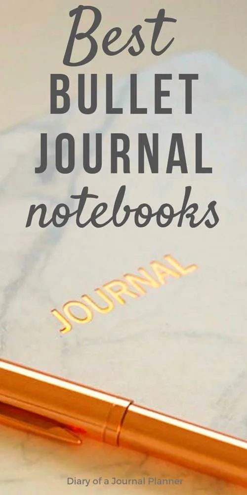 Best Notebooks for bullet journaling based on recommendations from bujo bloggers. In this list you will find cheap, simple and cute notebook ideas and review that will help you chose the best journal for your planning, time management, tracking, handwriting, doodles and more.