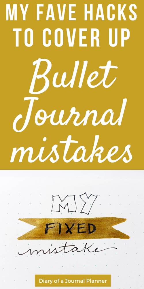 My favorite hacks to cover up bullet journal mistakes