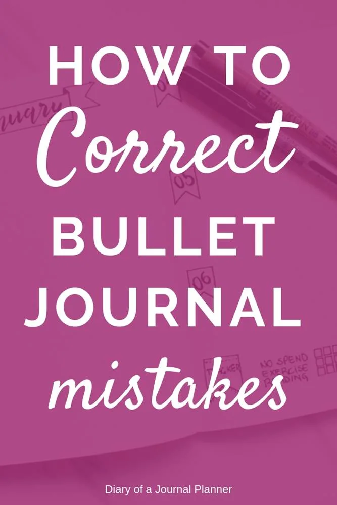 Correcting Bullet Journal Mistakes