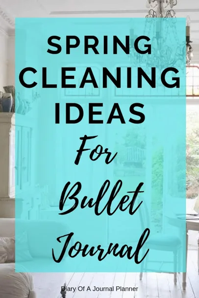 Easy Spring Cleaning Ideas for Bullet Journal. Read to get the best Bullet Journal ideas for cleaning your home fast and efficiently. #springcleaning #bulletjournal #bulletjournalideas #bulletjournallayouts #cleanhome