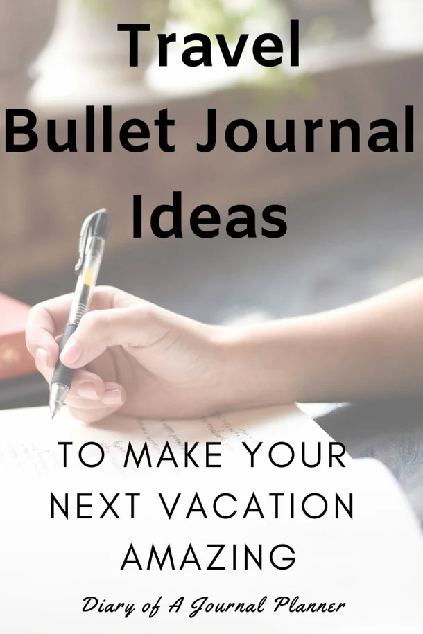 Brilliant Travel Journal Ideas For your Next Adventure - TRAVEL