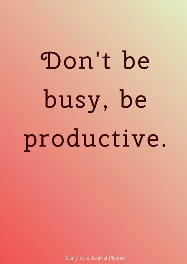 don't be busy be productive #quotes #quote #quoteoftheday #quotestoliveby #quotesinspirational #planningquotes #motivationalquotes #motivationalquotes #inspirationquotes #inspirationalquotes #planning #planners #bujo #bulletjournal