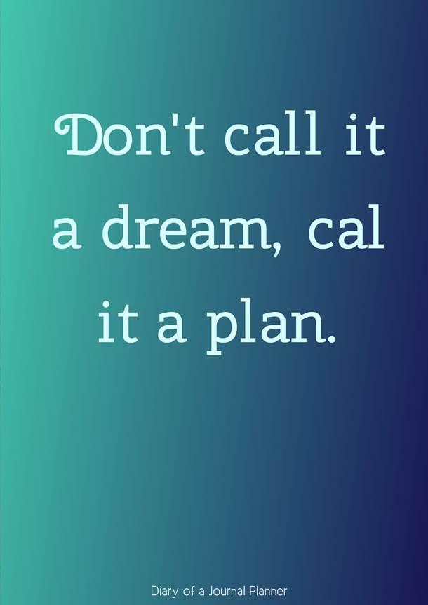 don't call it a dream, call it a plan #quotes #quote #quoteoftheday #quotestoliveby #quotesinspirational #planningquotes #motivationalquotes #motivationalquotes #inspirationquotes #inspirationalquotes #planning #planners #bujo #bulletjournal