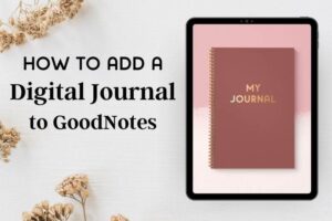 How to add a digital bullet journal in goodnotes