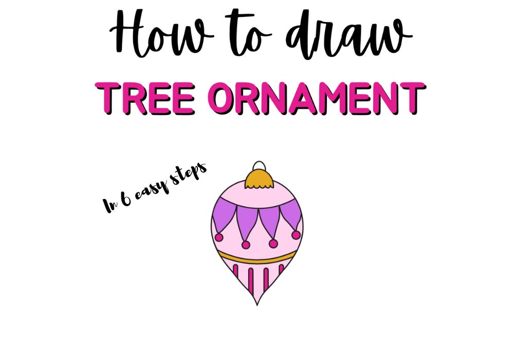 How To Draw A Christmas Tree Ornament Easy Christmas Tree Ornament Drawing To Try