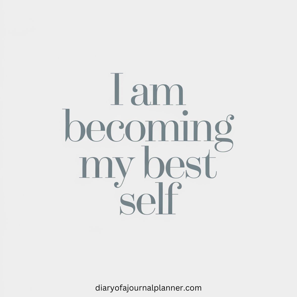 I am becoming my best self