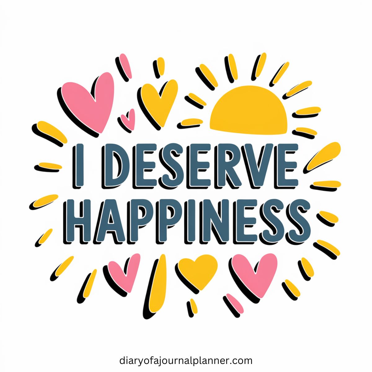 I deserve happiness