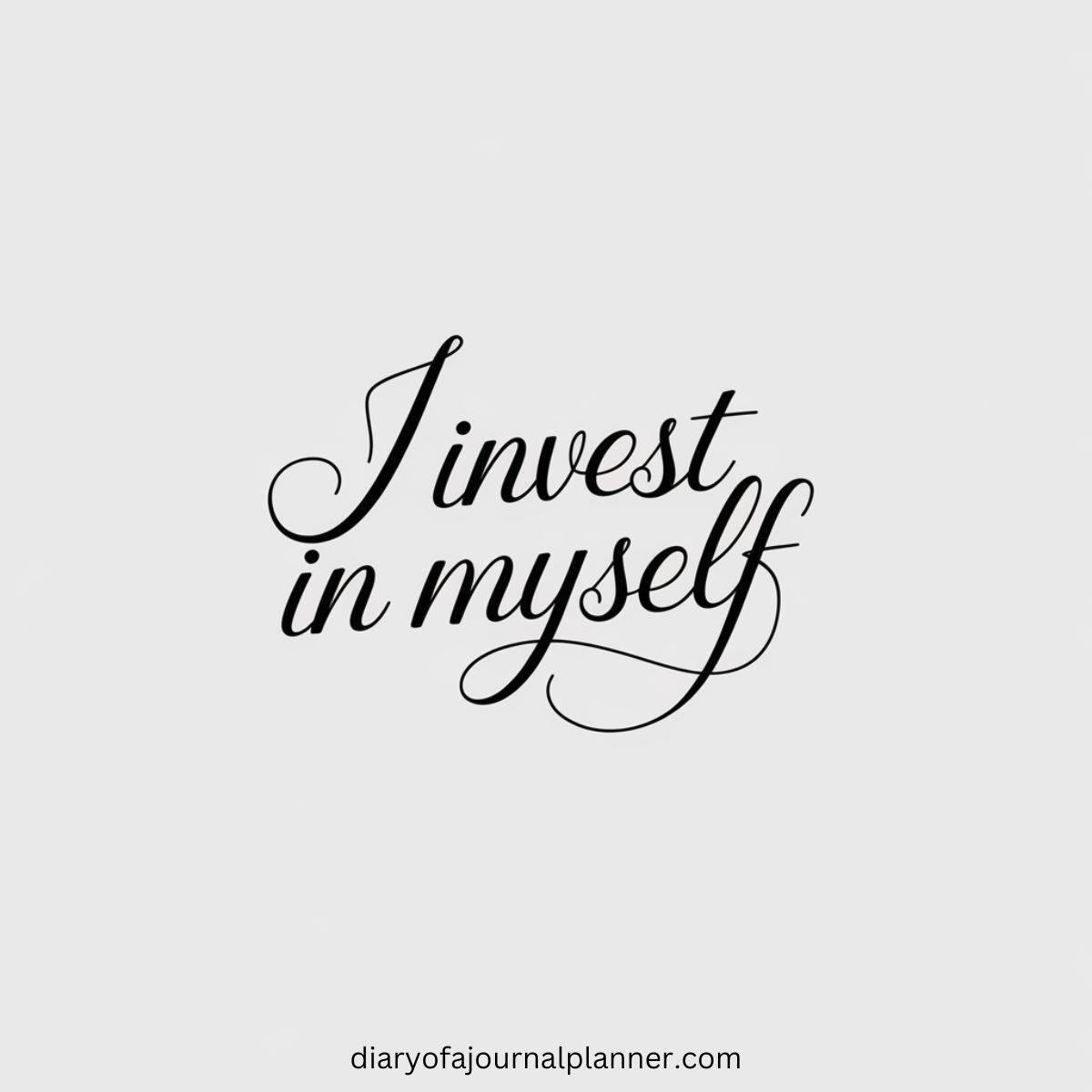 I invest in myself