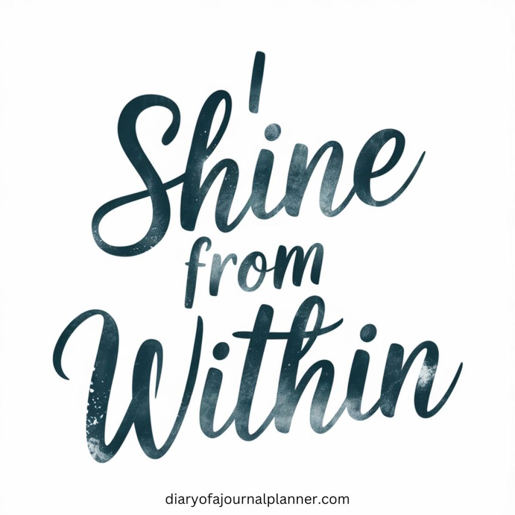 I shine from within
