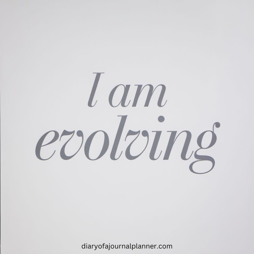 I am evolving