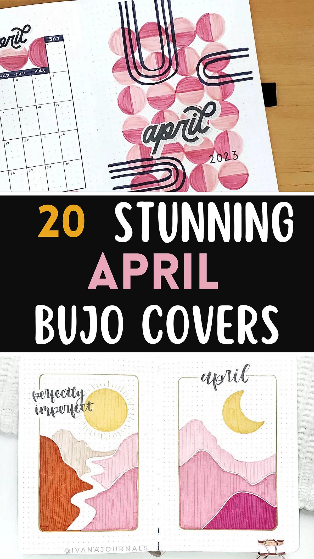 Creative April bullet journal cover ideas with colorful designs and calendar layouts.