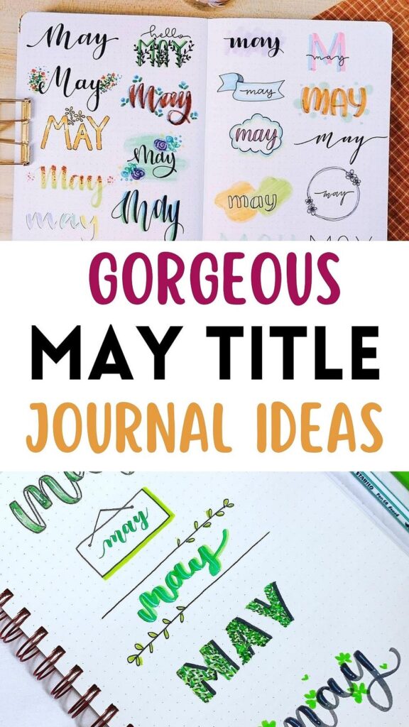 Creative May bullet journal title ideas with colorful calligraphy designs and artistic layouts.