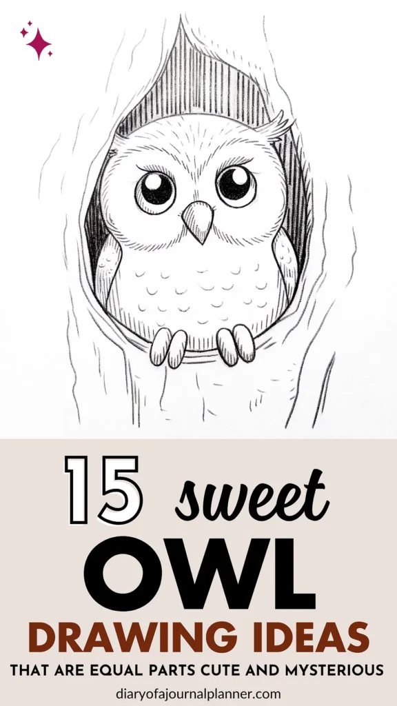 Cute owl drawing in tree hollow with text: 15 sweet owl drawing ideas from diaryofajournalplanner.com.