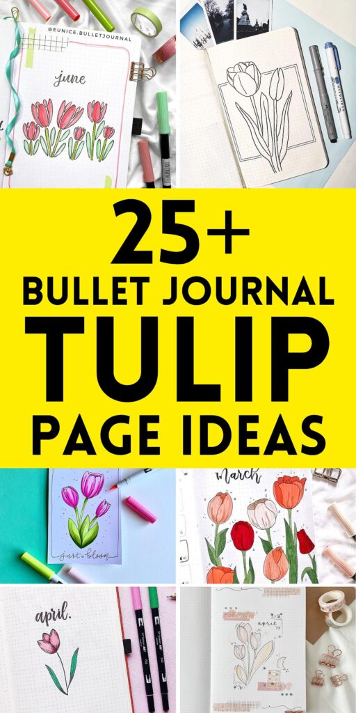 25+ bullet journal tulip page ideas with vibrant designs and creative layouts. Perfect for spring inspiration.