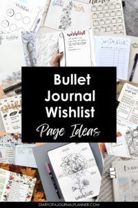 Creative bullet journal wishlist page ideas with floral designs and layouts for organization inspiration.