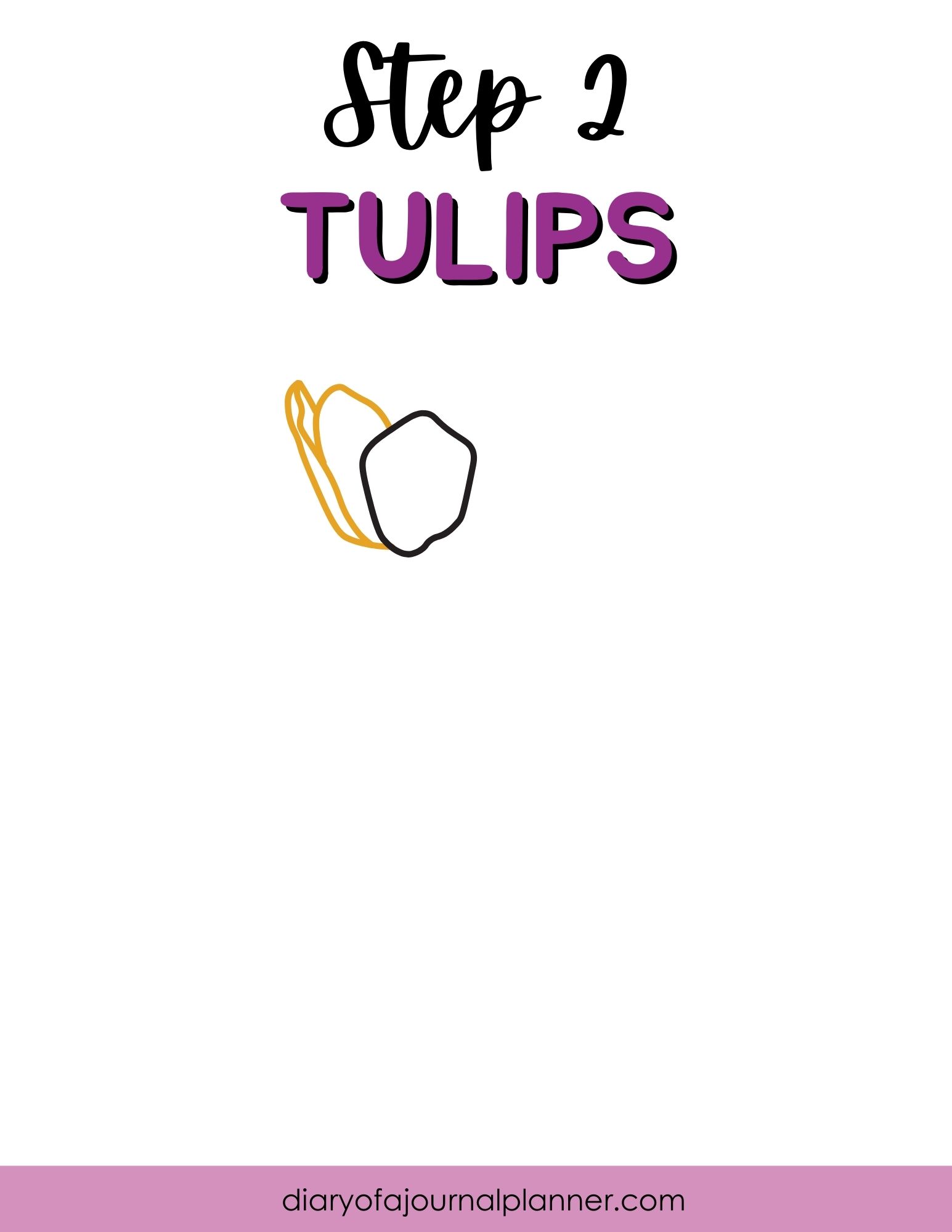 Step 2 of drawing tutorial, simple tulip outline guide. Learn to draw tulips easily for journaling or art projects.