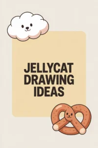 Cute Jellycat drawing ideas poster with cloud and pretzel illustrations.
