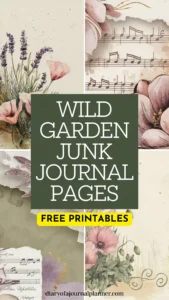 Free Wild Garden Junk Journal Pages, featuring floral and sheet music designs, available at diaryofajournalplanner.com.