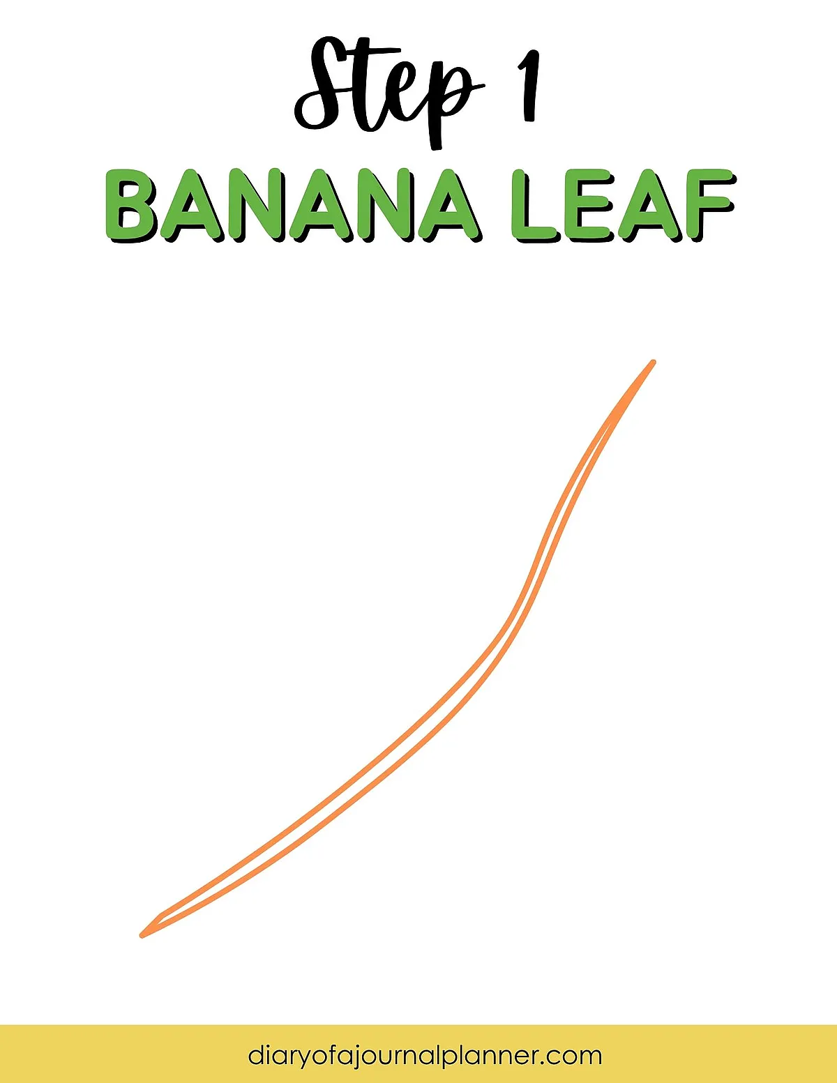 Step 1 of drawing a banana leaf: Outline a curved line with orange strokes on a white background.