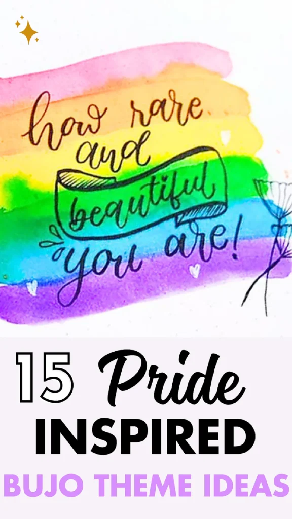 Colorful Pride-themed bullet journal art with the text how rare and beautiful you are above 15 Pride Inspired Bujo Ideas.