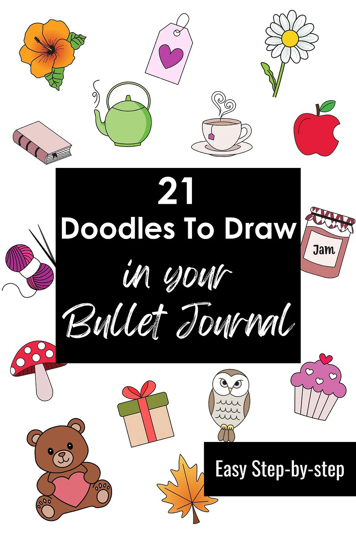 Guide to drawing 21 cute doodles for your bullet journal, including teapots, flowers, and more. Easy step-by-step.