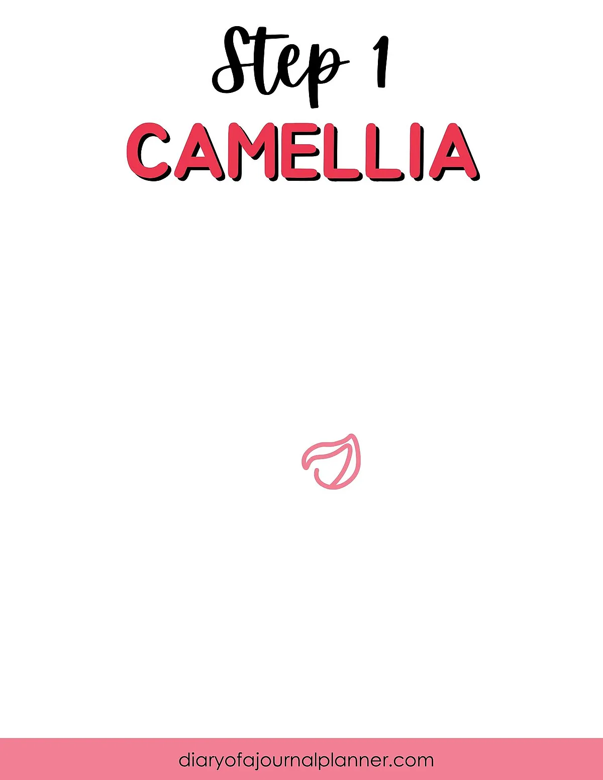 Step 1 of Camellia flower drawing guide with petal illustration and diaryofajournalplanner.com branding.