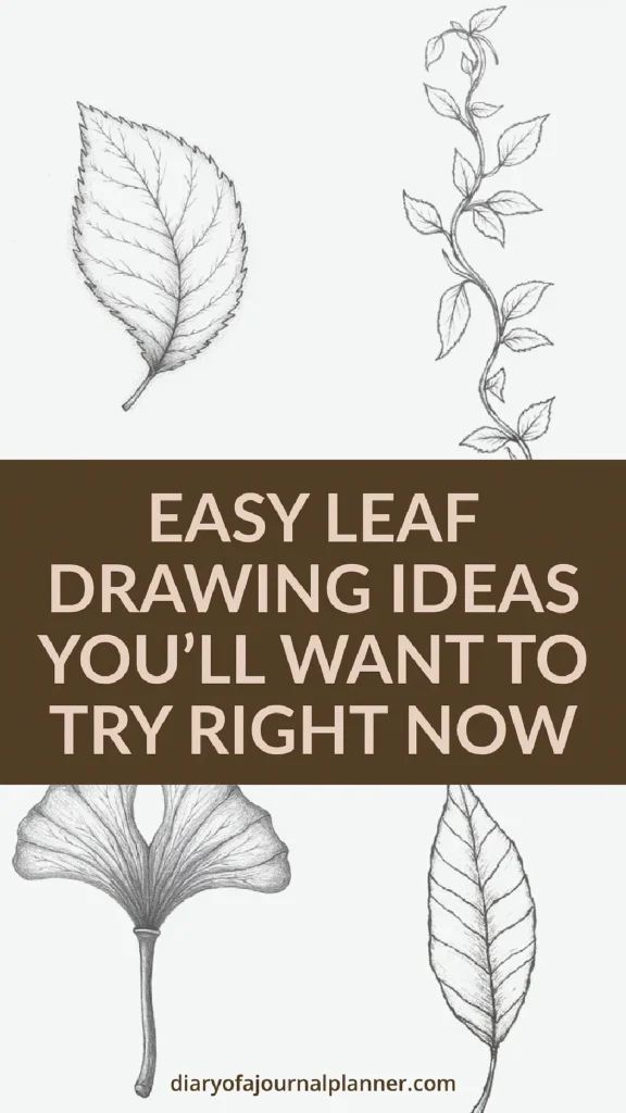 Easy leaf drawing ideas with sketches of various leaves. Text: Easy Leaf Drawing Ideas You'll Want To Try Right Now.