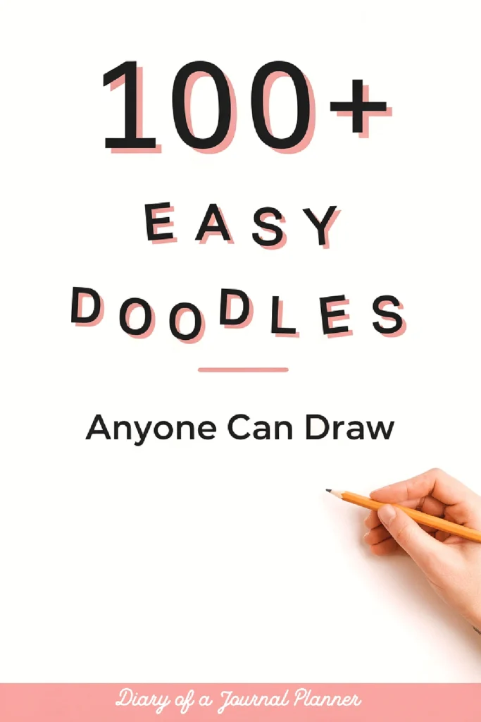 100+ easy doodles guide for beginners, featuring a hand holding a pencil. Learn to draw with simple steps.