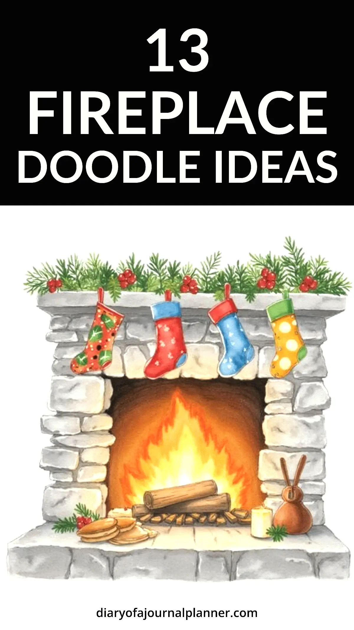 Cozy fireplace doodle with stockings, logs, and festive decorations. Explore 13 creative fireplace doodle ideas.