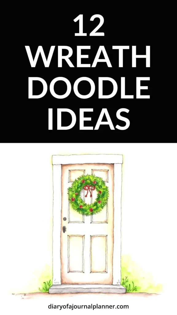 12 wreath doodle ideas text above a door with wreath drawing, ideal for creative journal designs and festive inspiration.