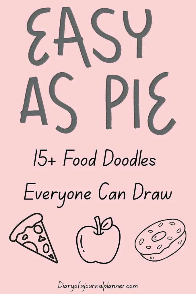 Easy food doodles guide: pizza, apple, and donut drawings for beginner artists. Diary of a Journal Planner.