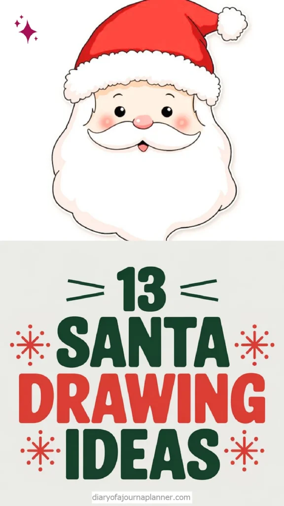 Illustrated Santa Claus with text: 13 Santa Drawing Ideas in festive red and green letters.