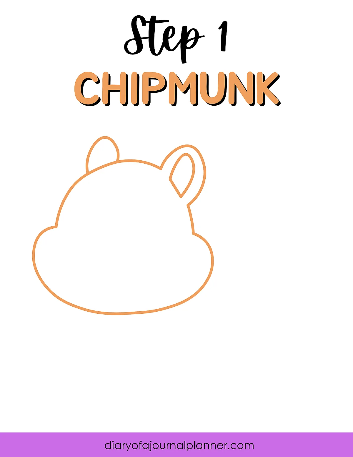 Step 1: Outline of a chipmunk's head with ears, simple drawing guide by diaryofajournalplanner.com.