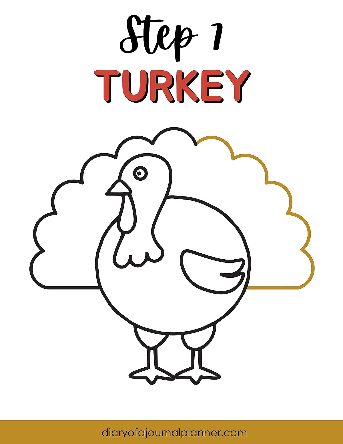 Simple turkey drawing outline for kids, labeled Step 1 Turkey from Diary of a Journal Planner.