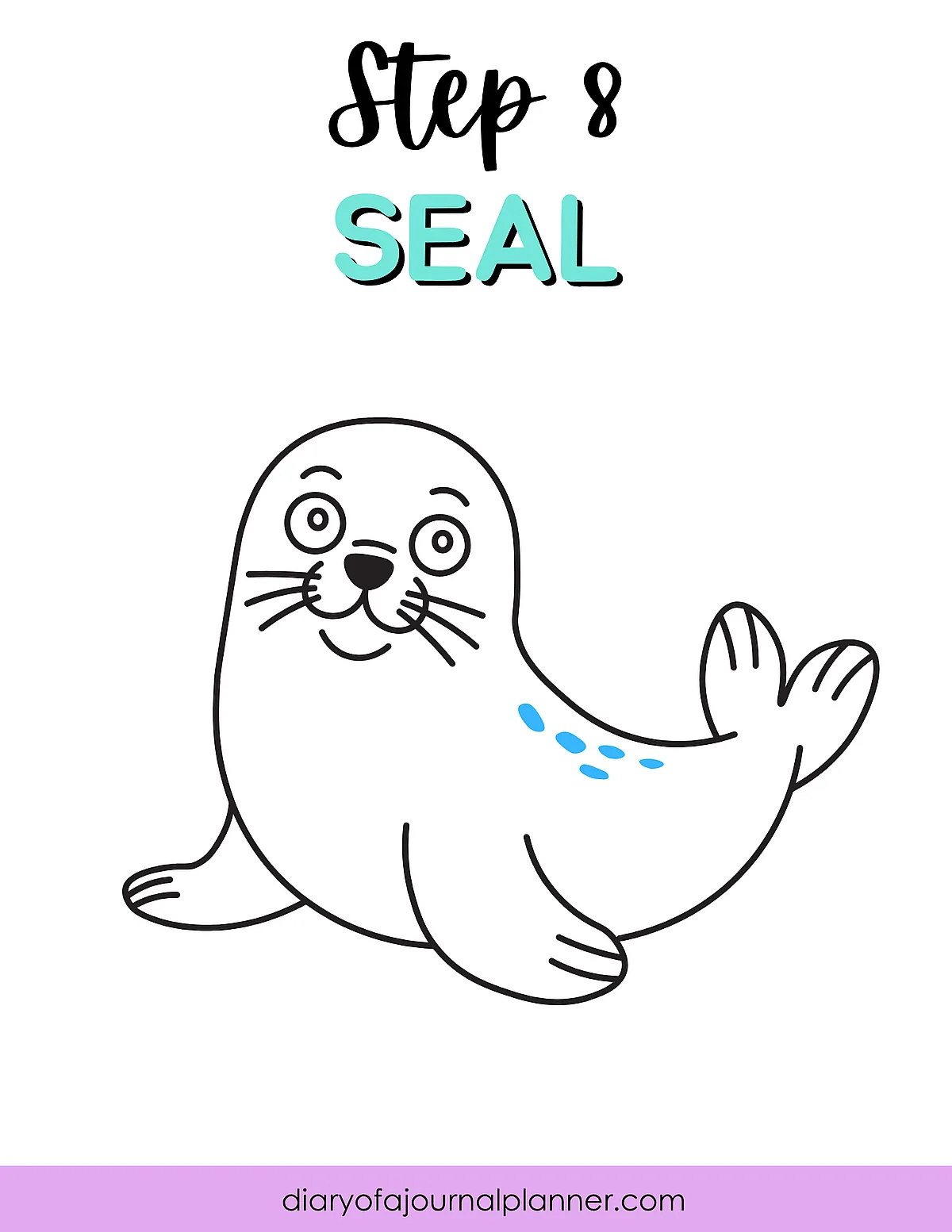 Illustrated step 8 of drawing a cute seal with facial details and flippers, guide by diaryofajournalplanner.com.