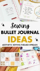 Sewing bullet journal ideas with aesthetic sewing-themed spreads for planners and creativity inspiration.