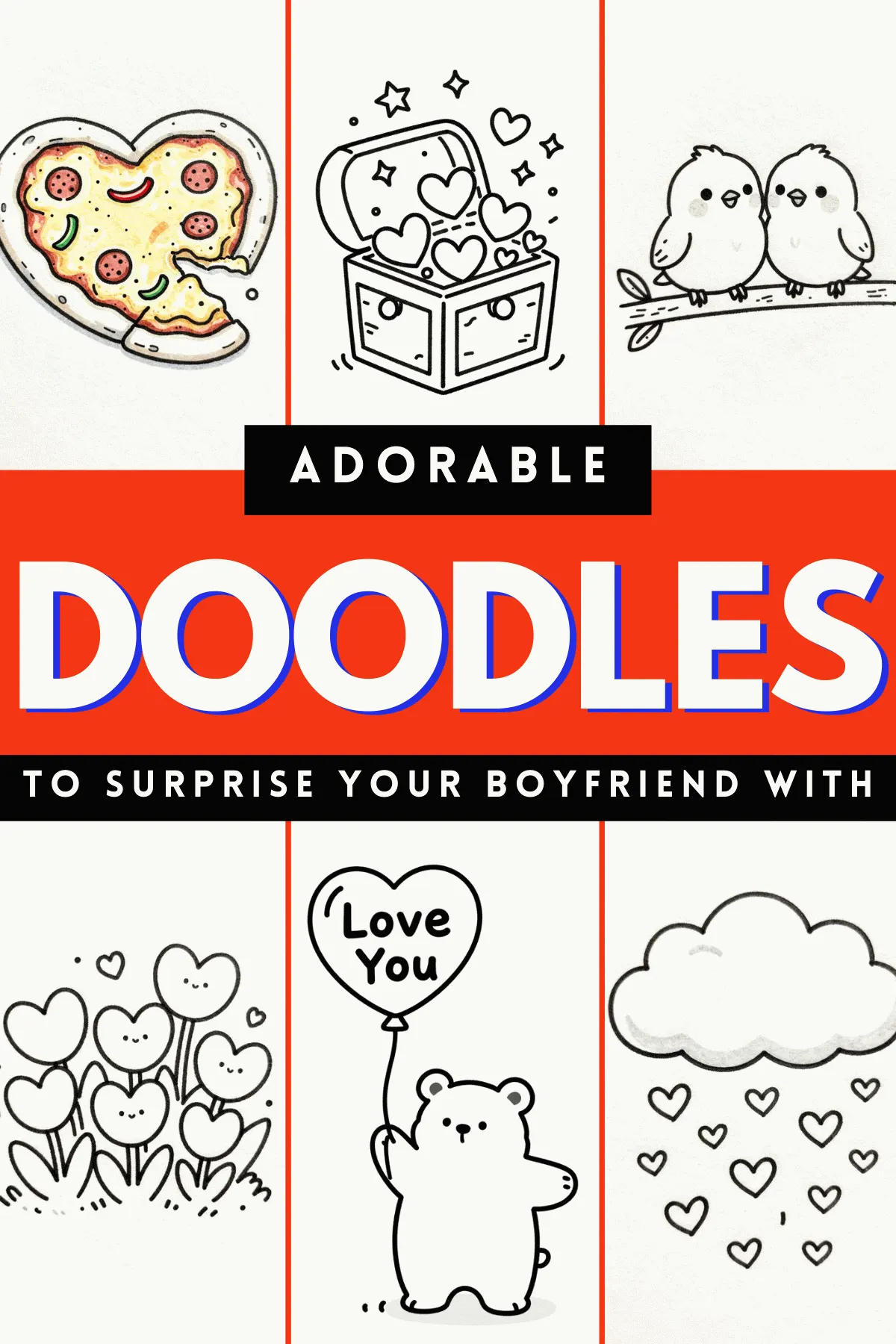 Collection of cute doodles perfect for surprising your boyfriend, featuring hearts, animals, and love-themed designs.