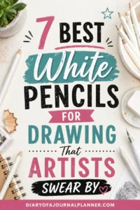 List of 7 best white pencils for drawing, featuring vibrant design and artistic supplies on a creative workspace.